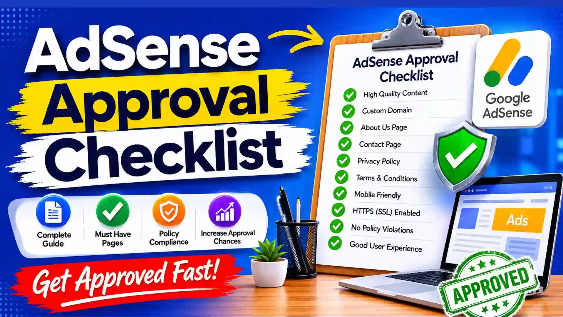 AdSense Approval Checklist: Everything You Need to Get Google AdSense Approval