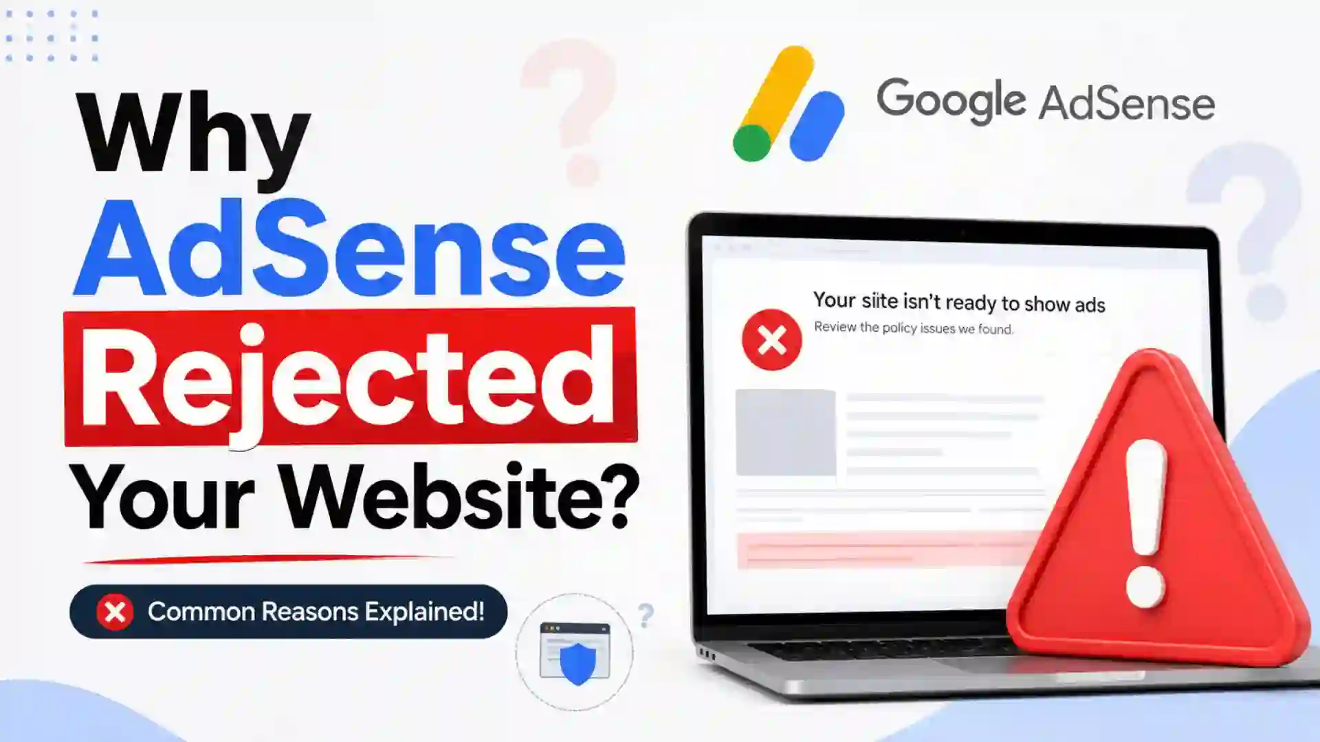 Why AdSense Rejected Your Website?